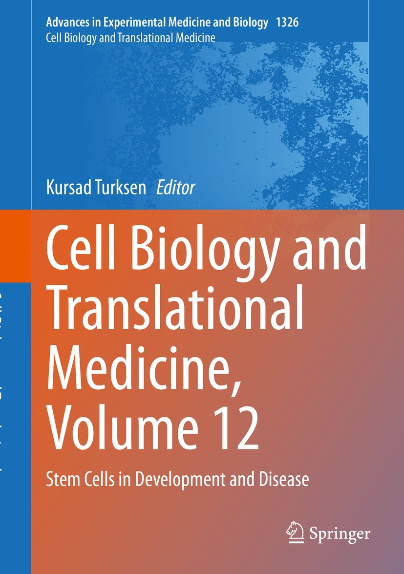 Titlebook: Cell Biology and Translational Medicine, Volume 12; Stem Cells in Develo Kursad Turksen Book 2021 The Editor(s) (if applicable) and The Aut Titlebook: Cell Biology and Translational Medicine, Volume 12; Stem Cells in Develo Kursad Turksen Book 2021 The Editor(s) (if applicable) and The Aut