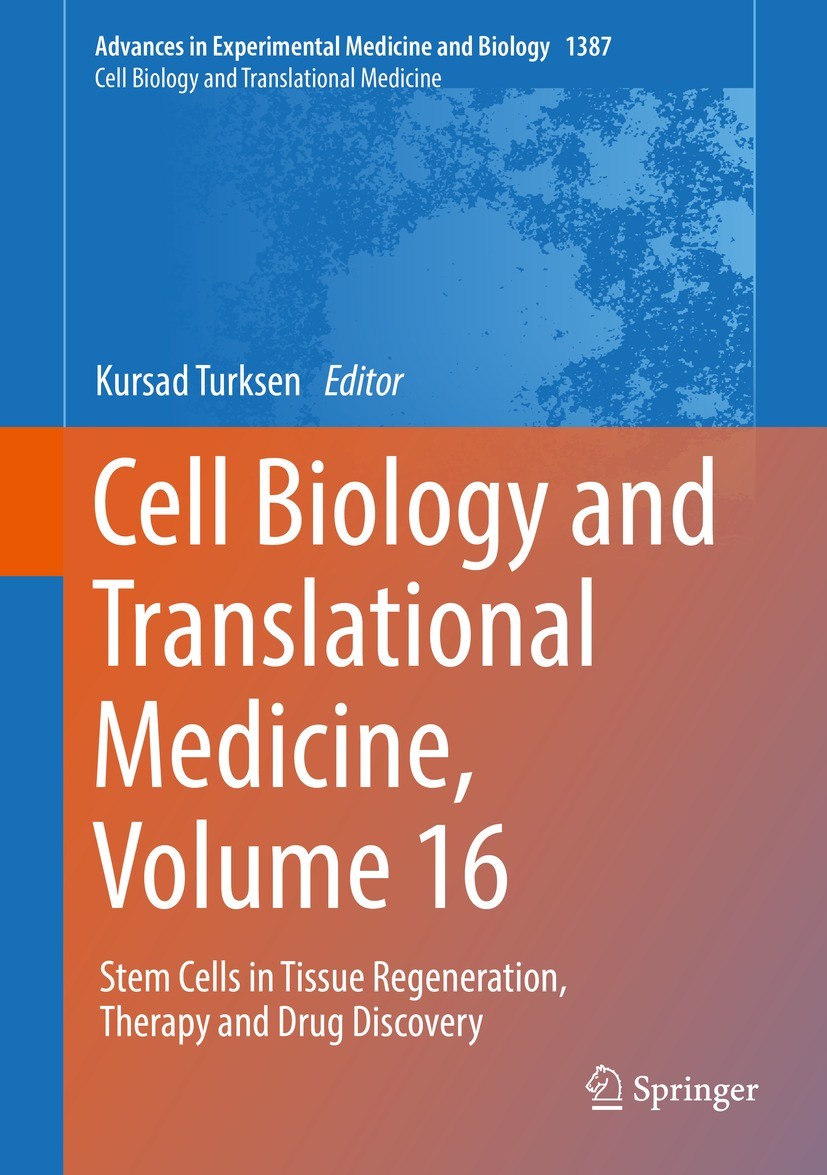 Titlebook: Cell Biology and Translational Medicine, Volume 16; Stem Cells in Tissue Kursad Turksen Book 2022 The Editor(s) (if applicable) and The Aut Titlebook: Cell Biology and Translational Medicine, Volume 16; Stem Cells in Tissue Kursad Turksen Book 2022 The Editor(s) (if applicable) and The Aut