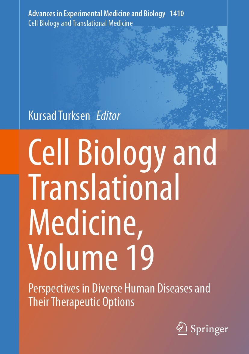 Titlebook: Cell Biology and Translational Medicine, Volume 19; Perspectives in Dive Kursad Turksen Book 2023 The Editor(s) (if applicable) and The Aut Titlebook: Cell Biology and Translational Medicine, Volume 19; Perspectives in Dive Kursad Turksen Book 2023 The Editor(s) (if applicable) and The Aut
