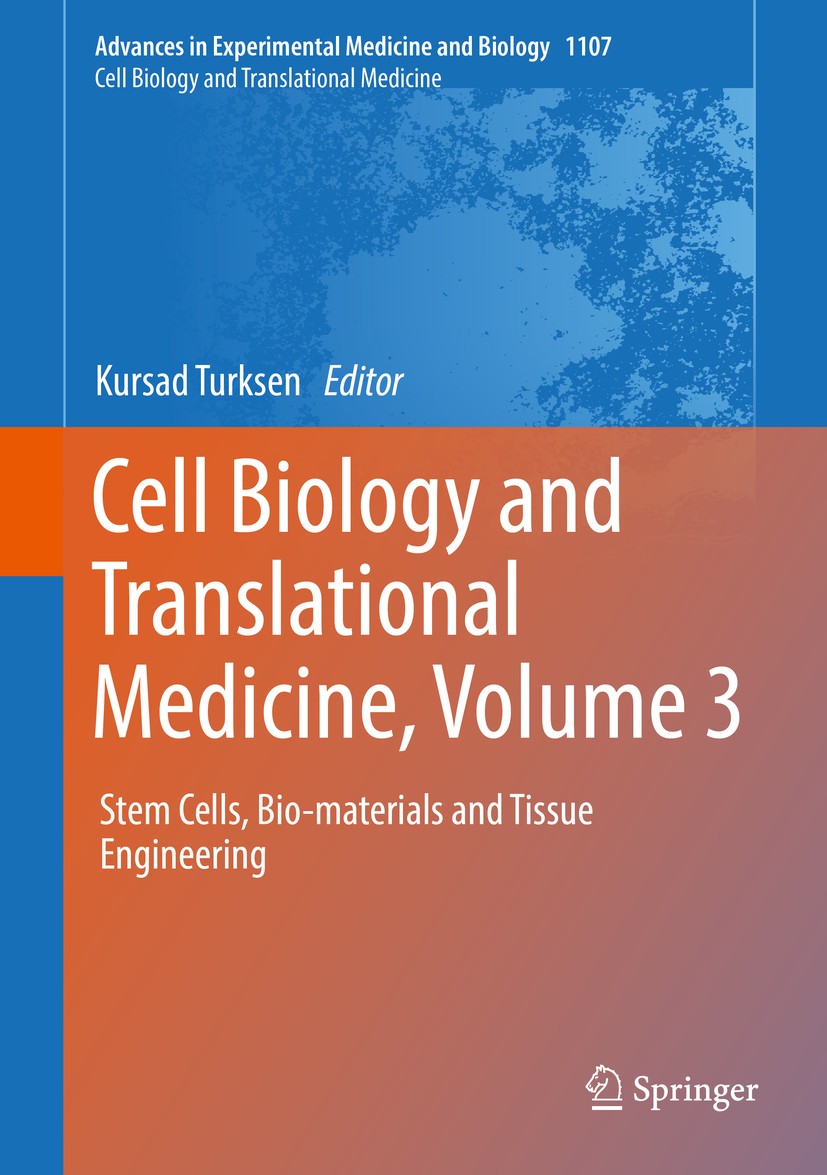 Titlebook: Cell Biology and Translational Medicine, Volume 3; Stem Cells, Bio-mate Kursad Turksen Book 2018 The Editor(s) (if applicable) and The Auth Titlebook: Cell Biology and Translational Medicine, Volume 3; Stem Cells, Bio-mate Kursad Turksen Book 2018 The Editor(s) (if applicable) and The Auth