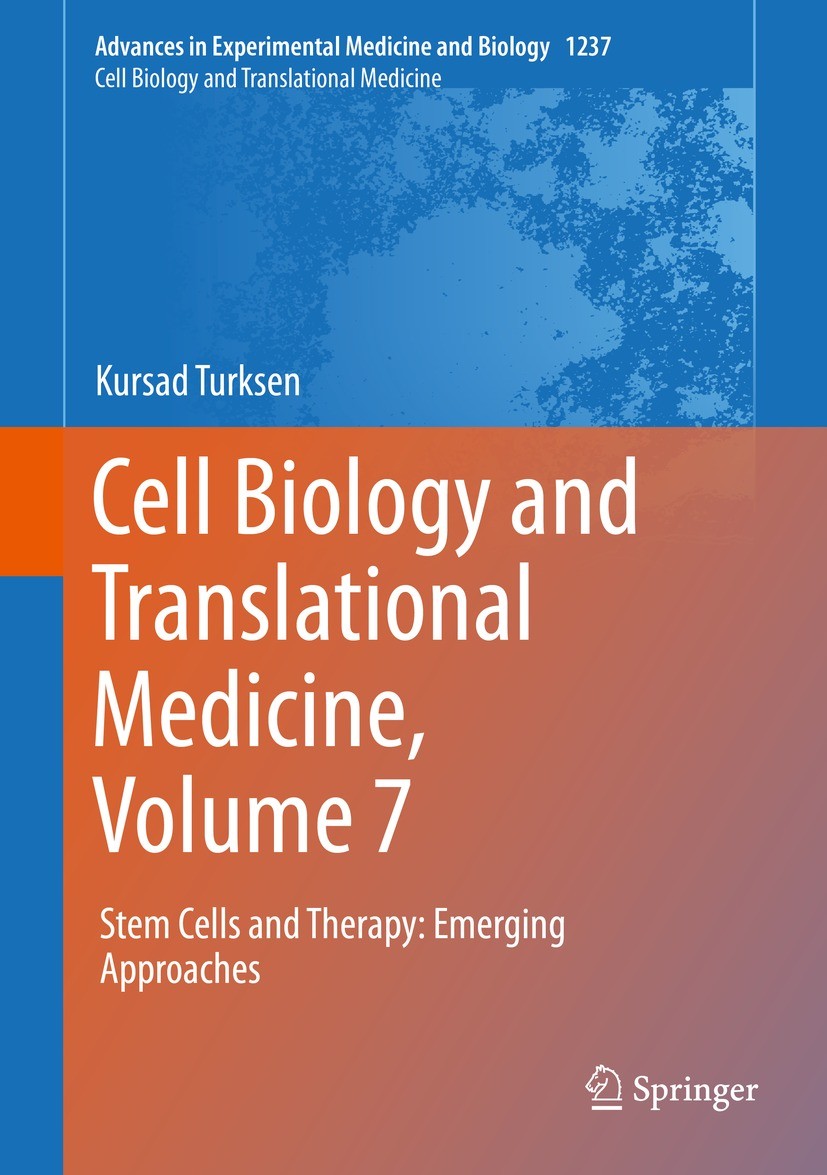 Titlebook: Cell Biology and Translational Medicine, Volume 7; Stem Cells and Thera Kursad Turksen Book 2020 The Editor(s) (if applicable) and The Auth Titlebook: Cell Biology and Translational Medicine, Volume 7; Stem Cells and Thera Kursad Turksen Book 2020 The Editor(s) (if applicable) and The Auth