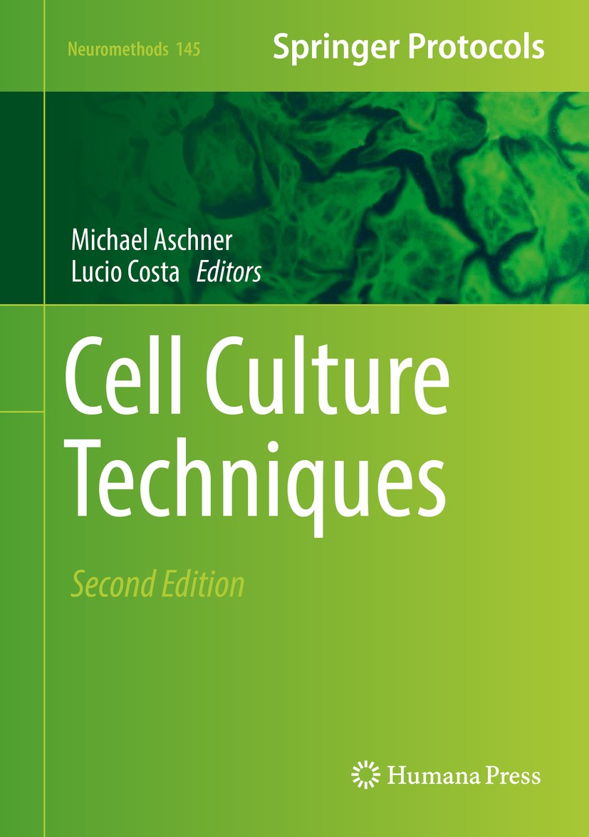 Titlebook: Cell Culture Techniques; Michael Aschner,Lucio Costa Book 2019Latest edition Springer Science+Business Media, LLC, part of Springer Nature Titlebook: Cell Culture Techniques; Michael Aschner,Lucio Costa Book 2019Latest edition Springer Science+Business Media, LLC, part of Springer Nature
