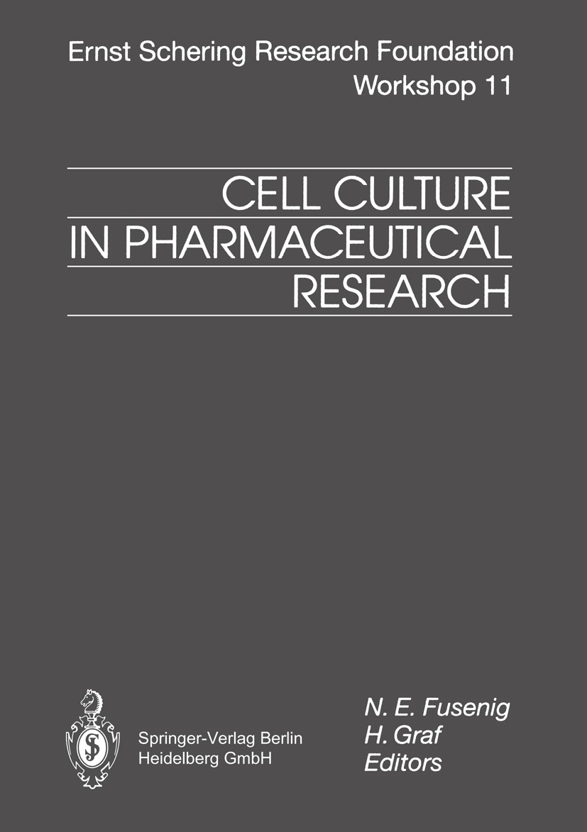 Titlebook: Cell Culture in Pharmaceutical Research; N. E. Fusenig,H. Graf Conference proceedings 1994 Springer-Verlag Berlin Heidelberg 1994 Pharmace Titlebook: Cell Culture in Pharmaceutical Research; N. E. Fusenig,H. Graf Conference proceedings 1994 Springer-Verlag Berlin Heidelberg 1994 Pharmace