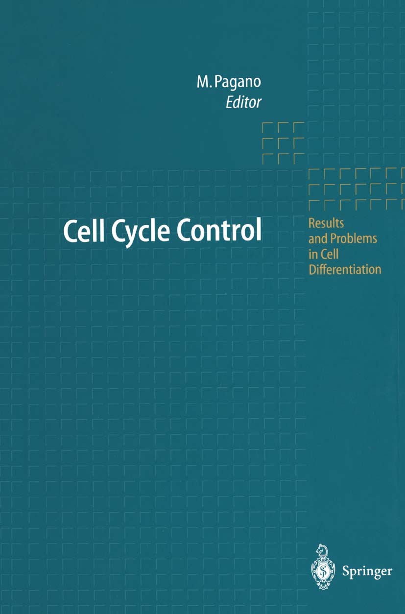 Titlebook: Cell Cycle Control; Michele Pagano Book 1998 Springer-Verlag Berlin Heidelberg 1998 Krebsforschung.Zellzyklus.apoptosis.cancer.cancer rese Titlebook: Cell Cycle Control; Michele Pagano Book 1998 Springer-Verlag Berlin Heidelberg 1998 Krebsforschung.Zellzyklus.apoptosis.cancer.cancer rese