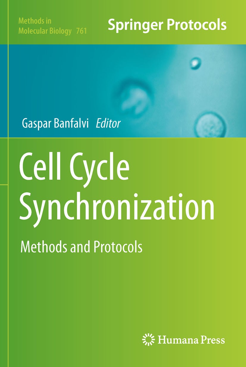 Titlebook: Cell Cycle Synchronization; Methods and Protocol Gaspar Banfalvi Book 2011 Springer Science+Business Media, LLC 2011 Bacteria.Mammalian cel Titlebook: Cell Cycle Synchronization; Methods and Protocol Gaspar Banfalvi Book 2011 Springer Science+Business Media, LLC 2011 Bacteria.Mammalian cel