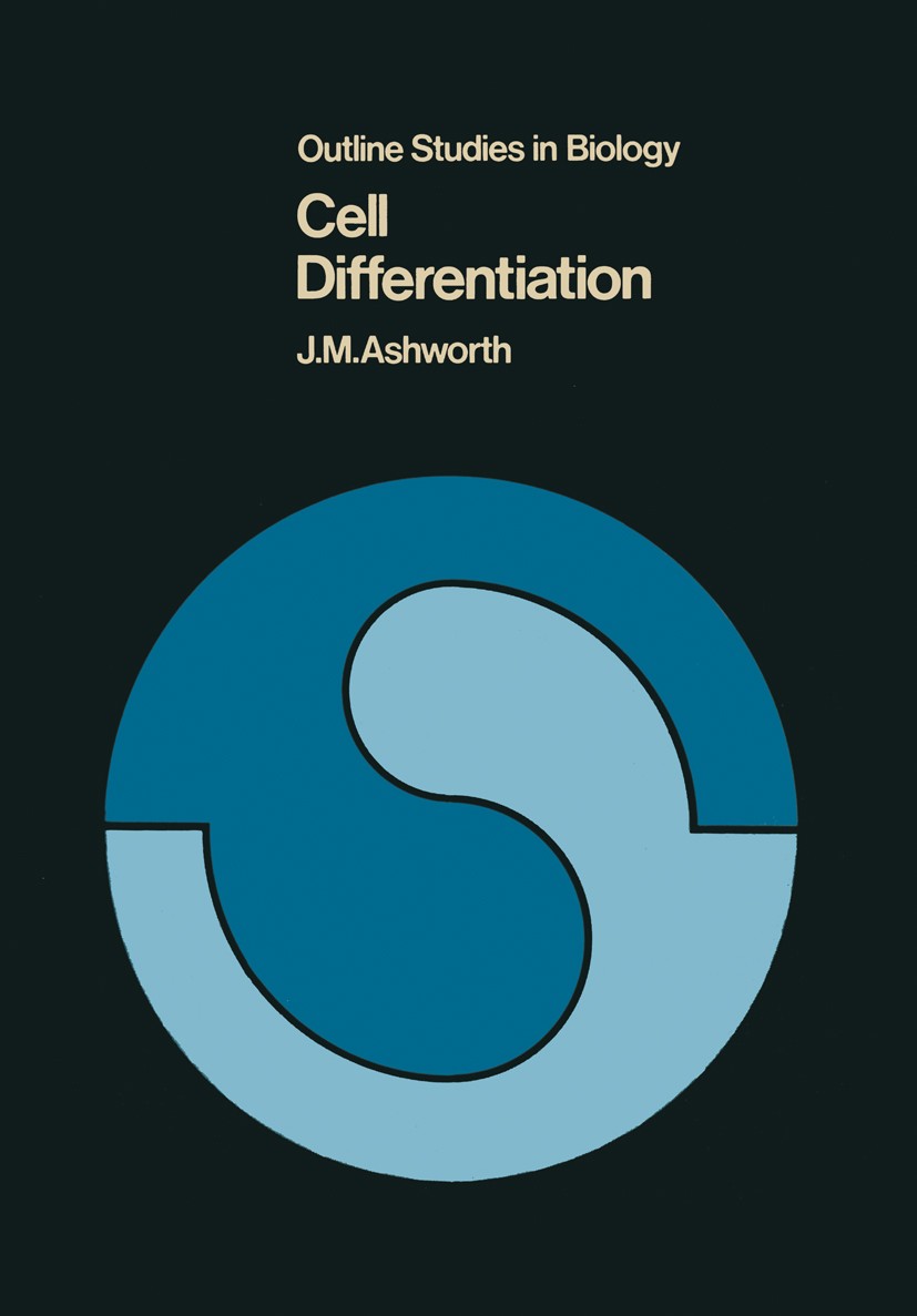Titlebook: Cell Differentiation; J.M. Ashworth Book 1973 J.M. Ashworth 1973 RNA.bacteria.cell.cell differentiation.chromosome.enzyme.metabolism.prote Titlebook: Cell Differentiation; J.M. Ashworth Book 1973 J.M. Ashworth 1973 RNA.bacteria.cell.cell differentiation.chromosome.enzyme.metabolism.prote