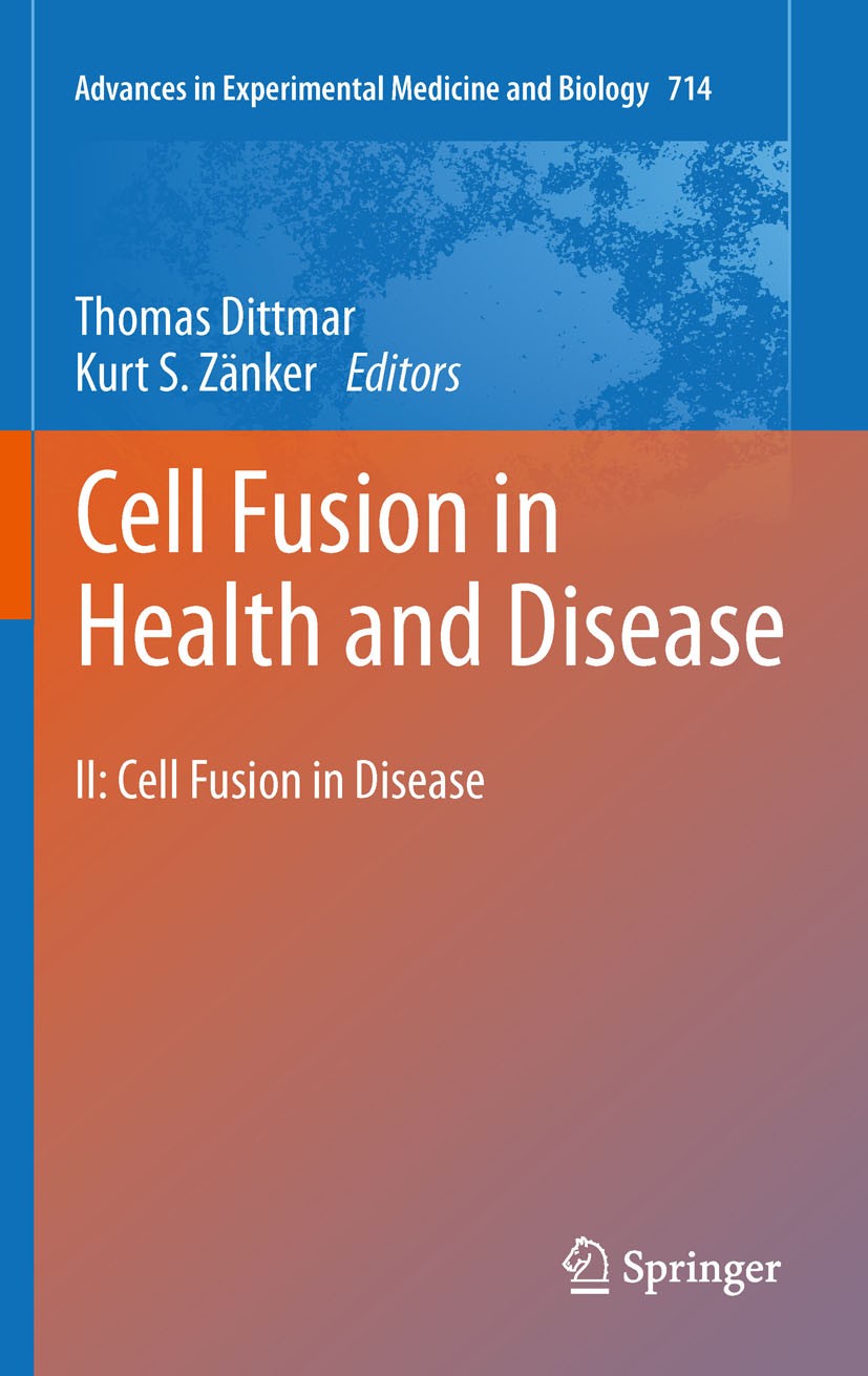 Titlebook: Cell Fusion in Health and Disease; II: Cell Fusion in D Thomas Dittmar,Kurt S. Zänker Book 2011 The Editor(s) (if applicable) and The Autho Titlebook: Cell Fusion in Health and Disease; II: Cell Fusion in D Thomas Dittmar,Kurt S. Zänker Book 2011 The Editor(s) (if applicable) and The Autho
