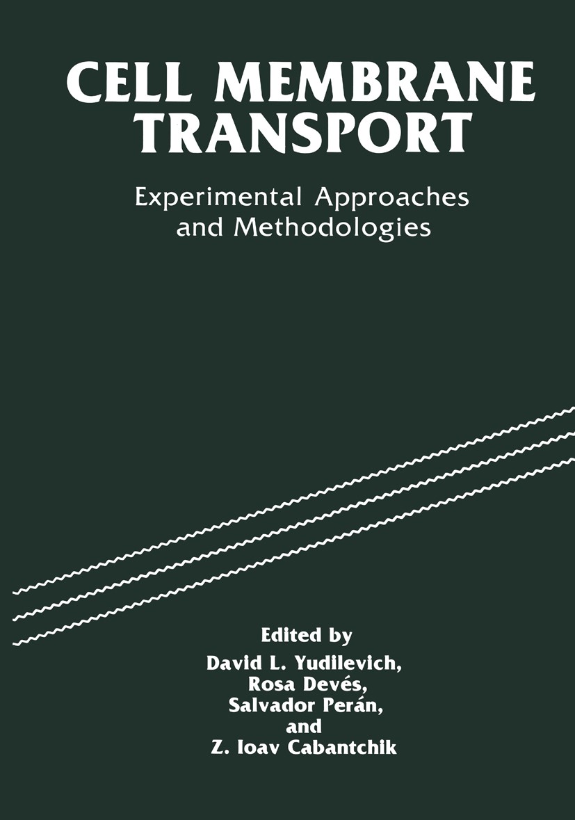 Titlebook: Cell Membrane Transport; Experimental Approac David L. Yudilevich,Rosa Devés,Z. Ioav Cabantchik Book 1991 Springer Science+Business Media N Titlebook: Cell Membrane Transport; Experimental Approac David L. Yudilevich,Rosa Devés,Z. Ioav Cabantchik Book 1991 Springer Science+Business Media N