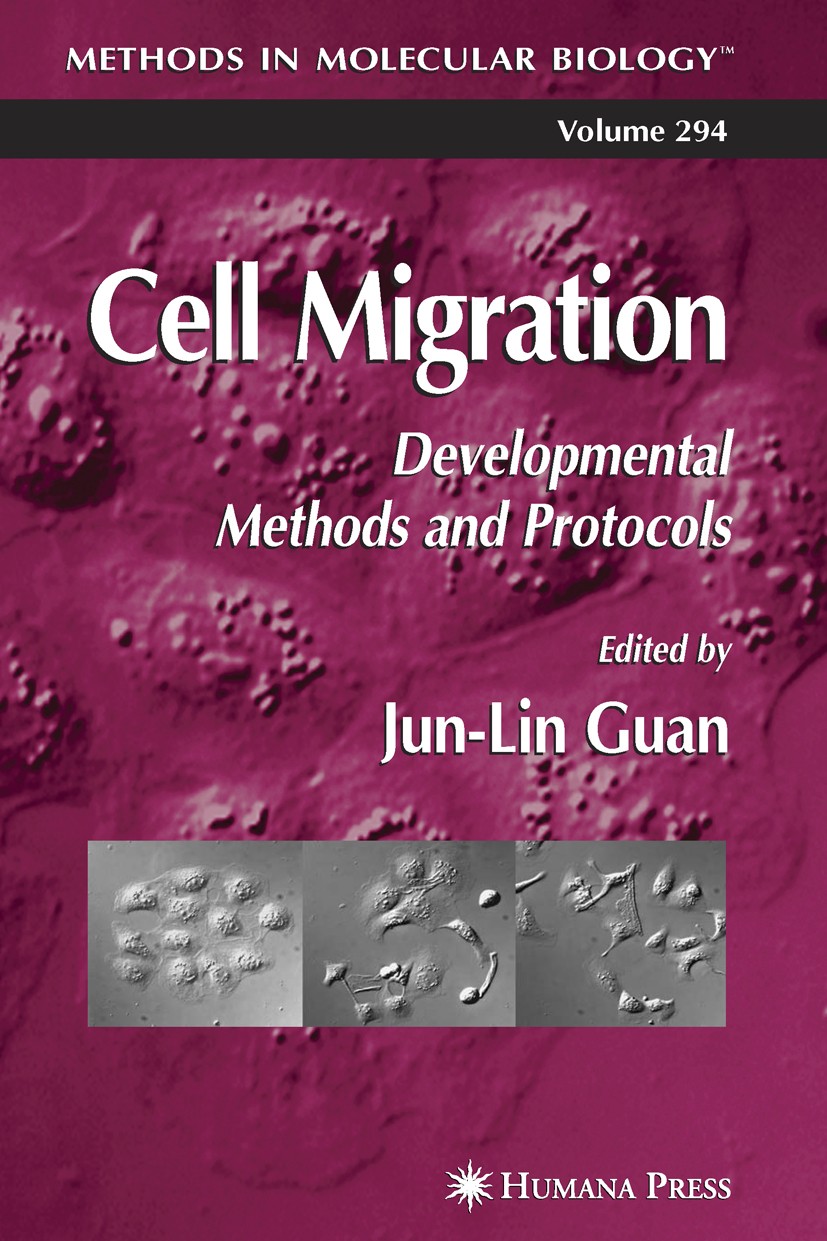 Titlebook: Cell Migration; Developmental Method Jun-Lin Guan Book 2005 Humana Press 2005 Drosophila.Vivo.biology.cancer.cell.development.membrane.micr Titlebook: Cell Migration; Developmental Method Jun-Lin Guan Book 2005 Humana Press 2005 Drosophila.Vivo.biology.cancer.cell.development.membrane.micr