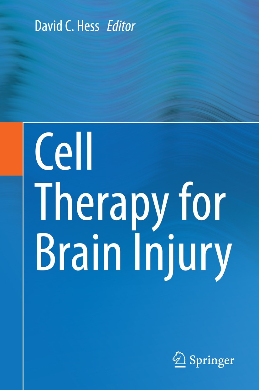 Titlebook: Cell Therapy for Brain Injury; David C. Hess Book 2015 Springer International Publishing Switzerland 2015 adipose stem cells.brain repair. Titlebook: Cell Therapy for Brain Injury; David C. Hess Book 2015 Springer International Publishing Switzerland 2015 adipose stem cells.brain repair.