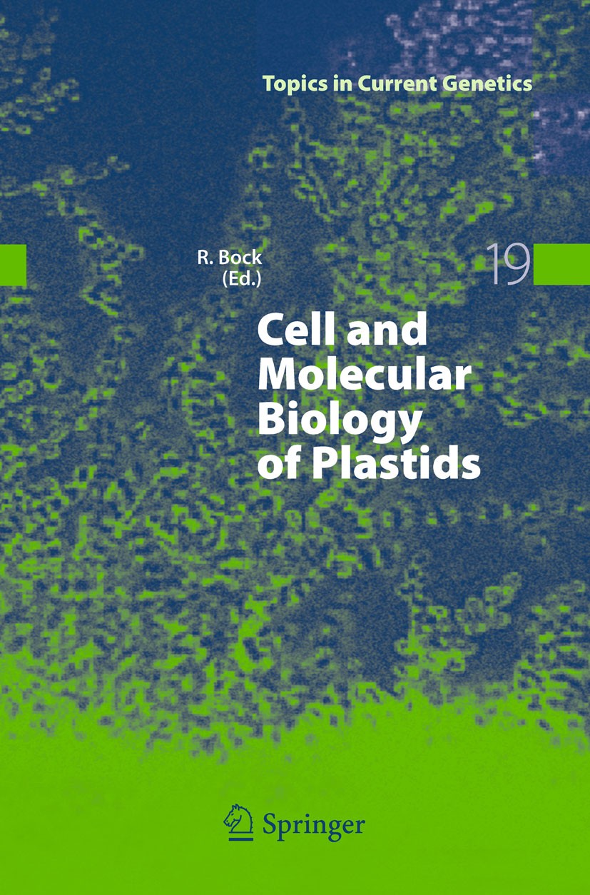 Titlebook: Cell and Molecular Biology of Plastids; Ralph Bock Book 20071st edition Springer-Verlag Berlin Heidelberg 2007 Biogen.Chloroplast.Chloropl Titlebook: Cell and Molecular Biology of Plastids; Ralph Bock Book 20071st edition Springer-Verlag Berlin Heidelberg 2007 Biogen.Chloroplast.Chloropl