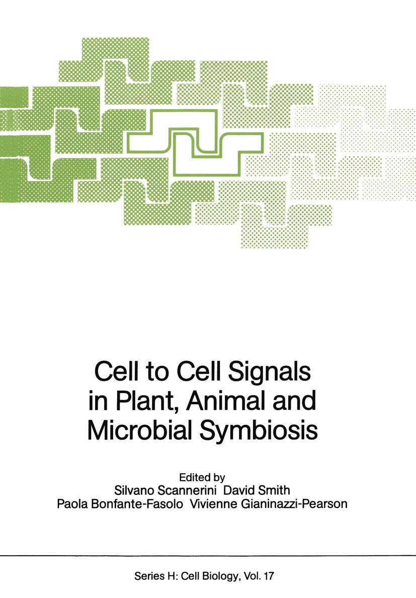 Titlebook: Cell to Cell Signals in Plant, Animal and Microbial Symbiosis; Silvano Scannerini,David Smith,Vivienne Gianinazzi Conference proceedings 1 Titlebook: Cell to Cell Signals in Plant, Animal and Microbial Symbiosis; Silvano Scannerini,David Smith,Vivienne Gianinazzi Conference proceedings 1