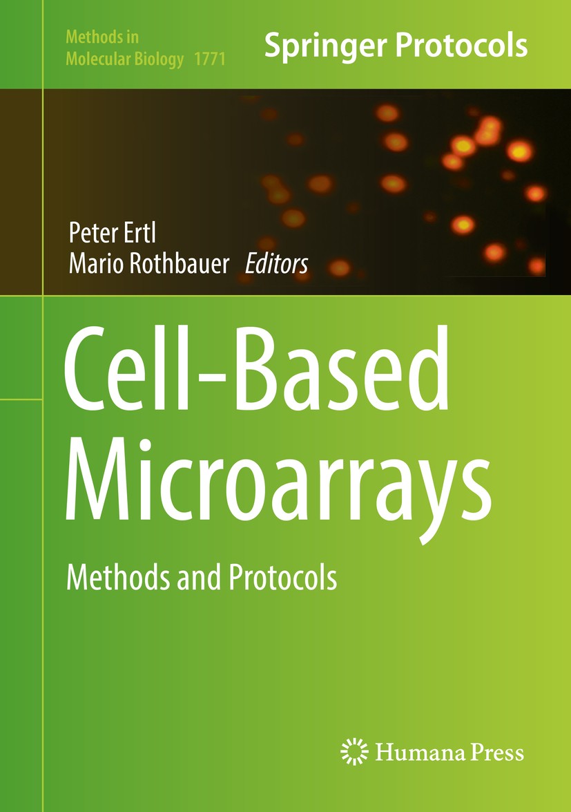 Titlebook: Cell-Based Microarrays; Methods and Protocol Peter Ertl,Mario Rothbauer Book 2018 Springer Science+Business Media, LLC, part of Springer Na Titlebook: Cell-Based Microarrays; Methods and Protocol Peter Ertl,Mario Rothbauer Book 2018 Springer Science+Business Media, LLC, part of Springer Na
