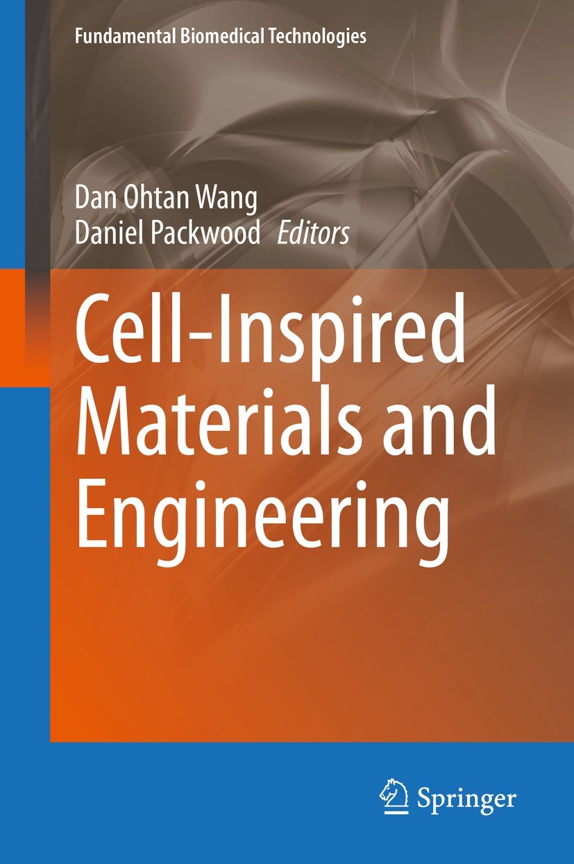 Titlebook: Cell-Inspired Materials and Engineering; Dan Ohtan Wang,Daniel Packwood Book 2021 The Editor(s) (if applicable) and The Author(s), under e Titlebook: Cell-Inspired Materials and Engineering; Dan Ohtan Wang,Daniel Packwood Book 2021 The Editor(s) (if applicable) and The Author(s), under e