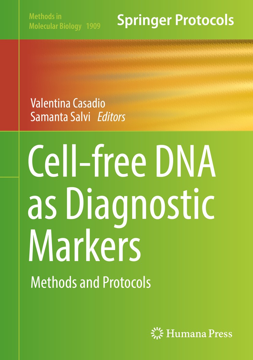 Titlebook: Cell-free DNA as Diagnostic Markers; Methods and Protocol Valentina Casadio,Samanta Salvi Book 2019 Springer Science+Business Media, LLC, p Titlebook: Cell-free DNA as Diagnostic Markers; Methods and Protocol Valentina Casadio,Samanta Salvi Book 2019 Springer Science+Business Media, LLC, p