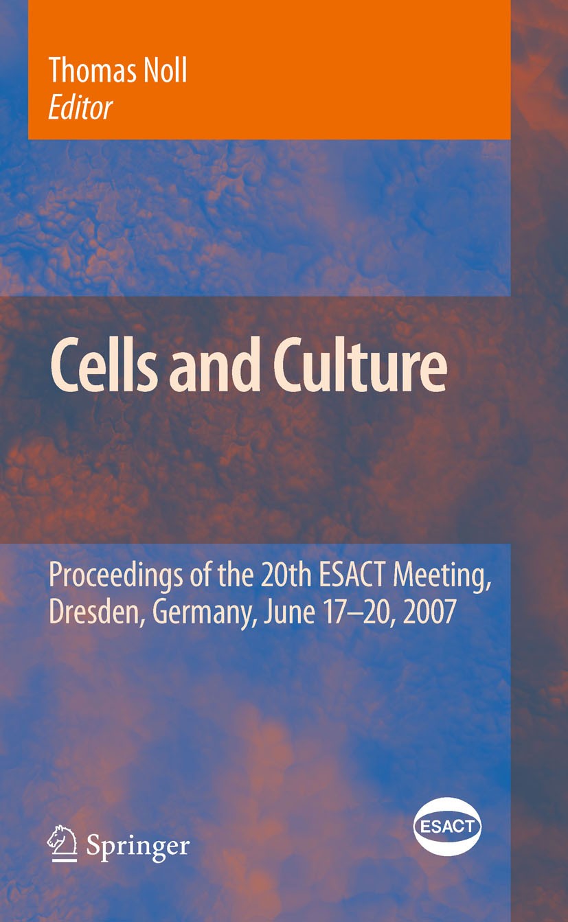 Titlebook: Cells and Culture; Proceedings of the 2 Thomas Noll Conference proceedings 2010 Springer Science+Business Media B.V. 2010 Proteomics.bioinf Titlebook: Cells and Culture; Proceedings of the 2 Thomas Noll Conference proceedings 2010 Springer Science+Business Media B.V. 2010 Proteomics.bioinf