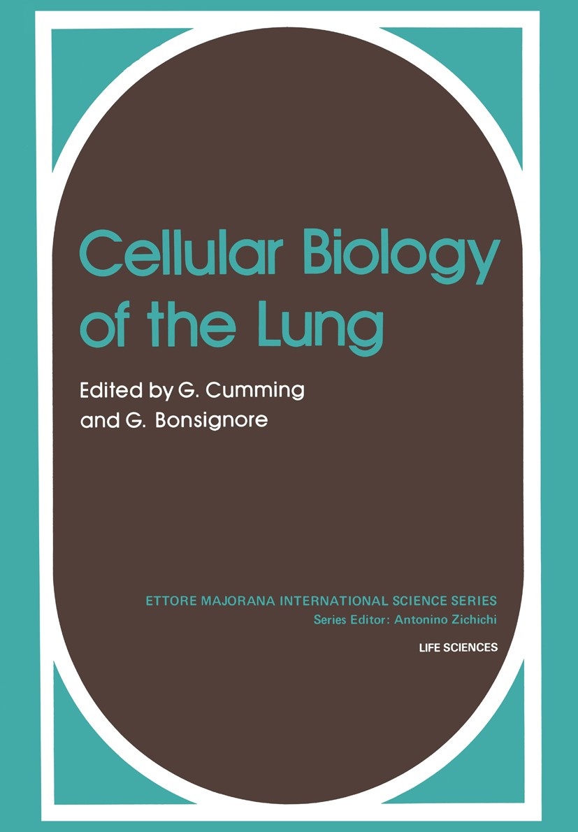 Titlebook: Cellular Biology of the Lung; G. Cumming,G. Bonsignore Book 1982 Plenum Press, New York 1982 Pet.biosynthesis.cancer.cell.cell division.de Titlebook: Cellular Biology of the Lung; G. Cumming,G. Bonsignore Book 1982 Plenum Press, New York 1982 Pet.biosynthesis.cancer.cell.cell division.de