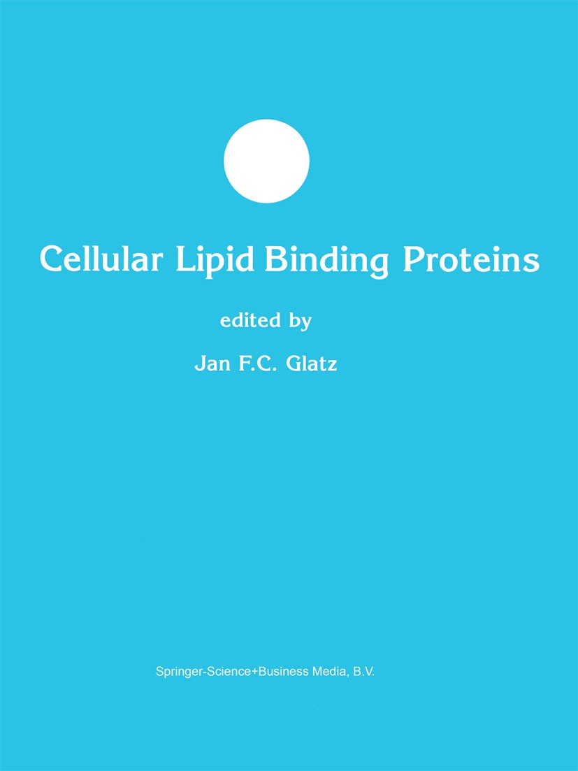 Titlebook: Cellular Lipid Binding Proteins; Jan F. C. Glatz Book 2002 Springer Science+Business Media Dordrecht 2002 DNA.Lipid.biochemistry.gene expr Titlebook: Cellular Lipid Binding Proteins; Jan F. C. Glatz Book 2002 Springer Science+Business Media Dordrecht 2002 DNA.Lipid.biochemistry.gene expr