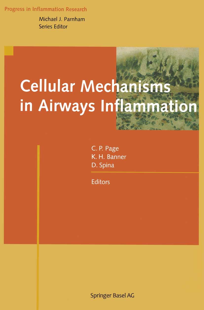 Titlebook: Cellular Mechanisms in Airways Inflammation; Clive P. Page,Katharine H. Banner,Domenico Spina Book 2000 Springer Basel AG 2000 asthma.brea Titlebook: Cellular Mechanisms in Airways Inflammation; Clive P. Page,Katharine H. Banner,Domenico Spina Book 2000 Springer Basel AG 2000 asthma.brea