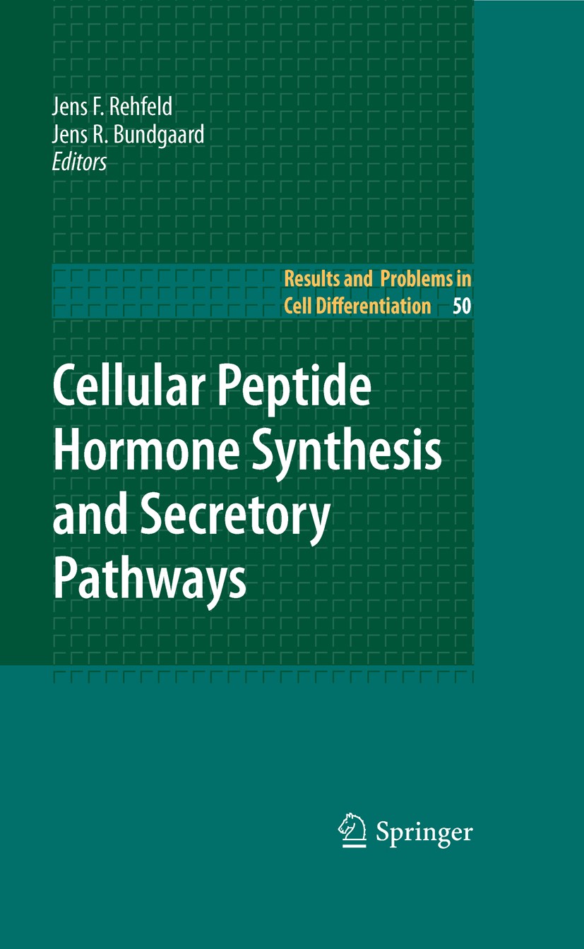Titlebook: Cellular Peptide Hormone Synthesis and Secretory Pathways; Jens F. Rehfeld,Jens R. Bundgaard Book 20101st edition Springer-Verlag Berlin H Titlebook: Cellular Peptide Hormone Synthesis and Secretory Pathways; Jens F. Rehfeld,Jens R. Bundgaard Book 20101st edition Springer-Verlag Berlin H