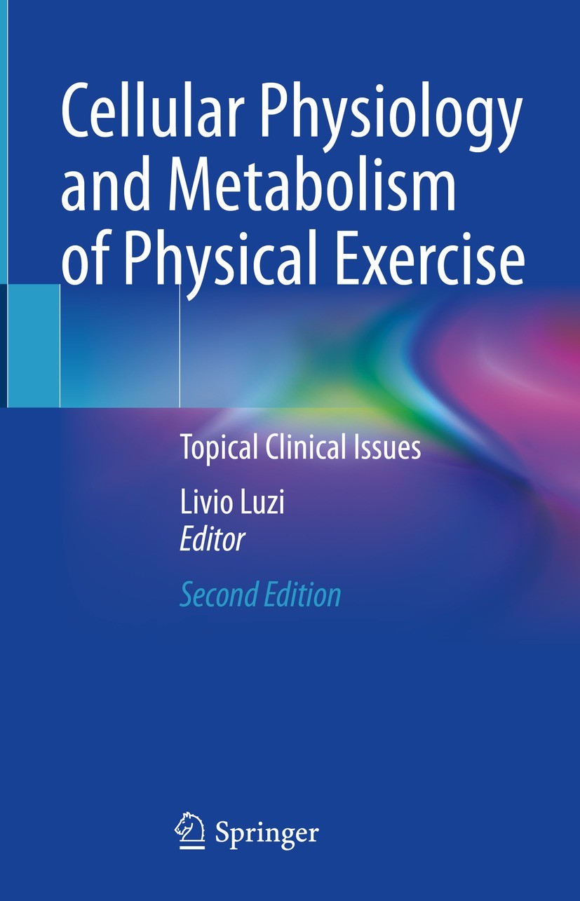 Titlebook: Cellular Physiology and Metabolism of Physical Exercise; Topical Clinical Iss Livio Luzi Book 2023Latest edition The Editor(s) (if applicab Titlebook: Cellular Physiology and Metabolism of Physical Exercise; Topical Clinical Iss Livio Luzi Book 2023Latest edition The Editor(s) (if applicab