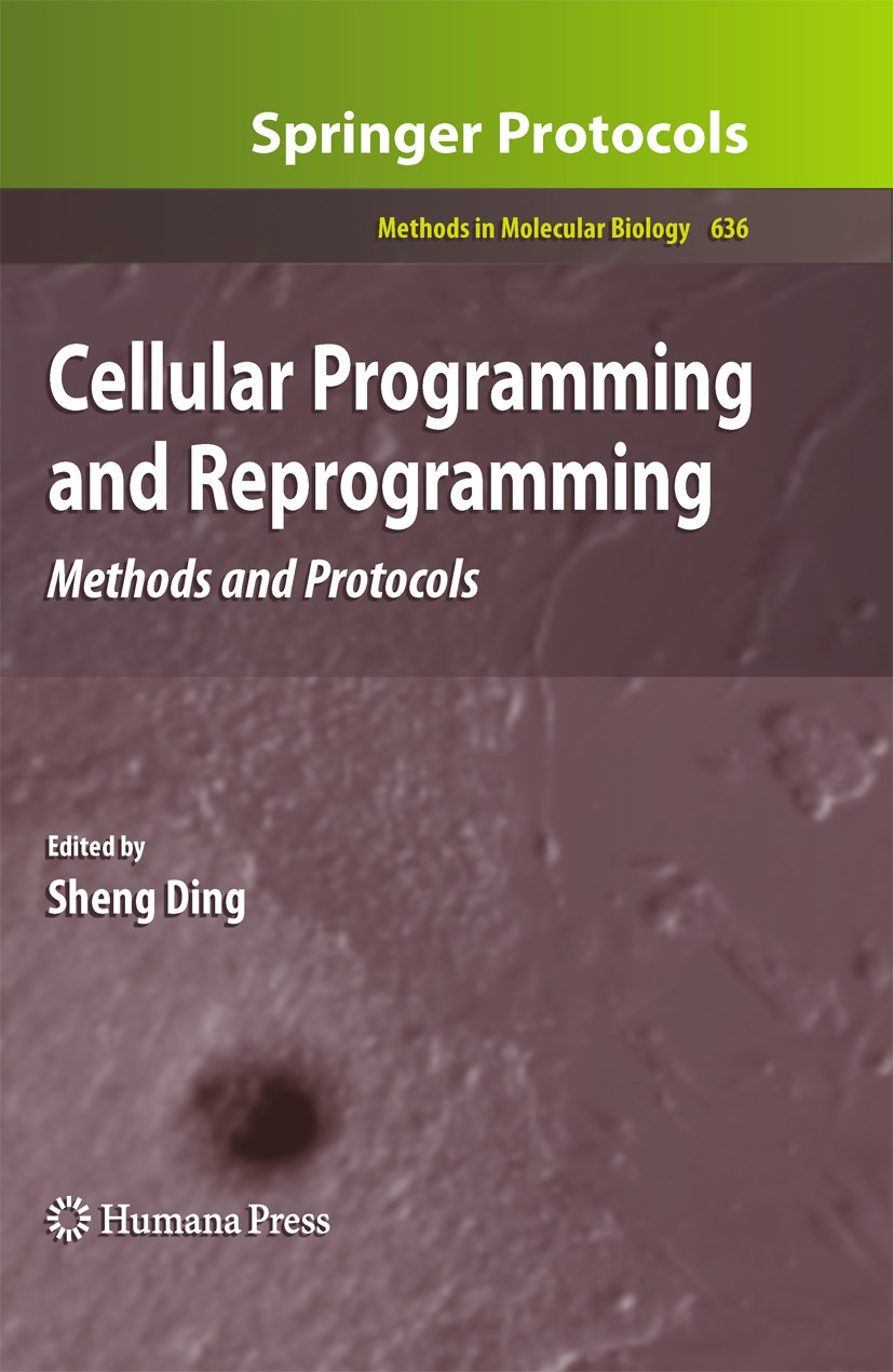Titlebook: Cellular Programming and Reprogramming; Methods and Protocol Sheng Ding Book 2010 Springer Science+Business Media, LLC 2010 Dedifferentiati Titlebook: Cellular Programming and Reprogramming; Methods and Protocol Sheng Ding Book 2010 Springer Science+Business Media, LLC 2010 Dedifferentiati