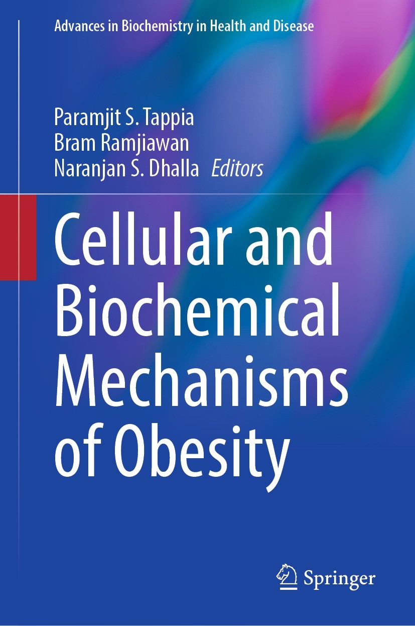 Titlebook: Cellular and Biochemical Mechanisms of Obesity; Paramjit S. Tappia,Bram Ramjiawan,Naranjan S. Dhal Book 2021 Springer Nature Switzerland A Titlebook: Cellular and Biochemical Mechanisms of Obesity; Paramjit S. Tappia,Bram Ramjiawan,Naranjan S. Dhal Book 2021 Springer Nature Switzerland A
