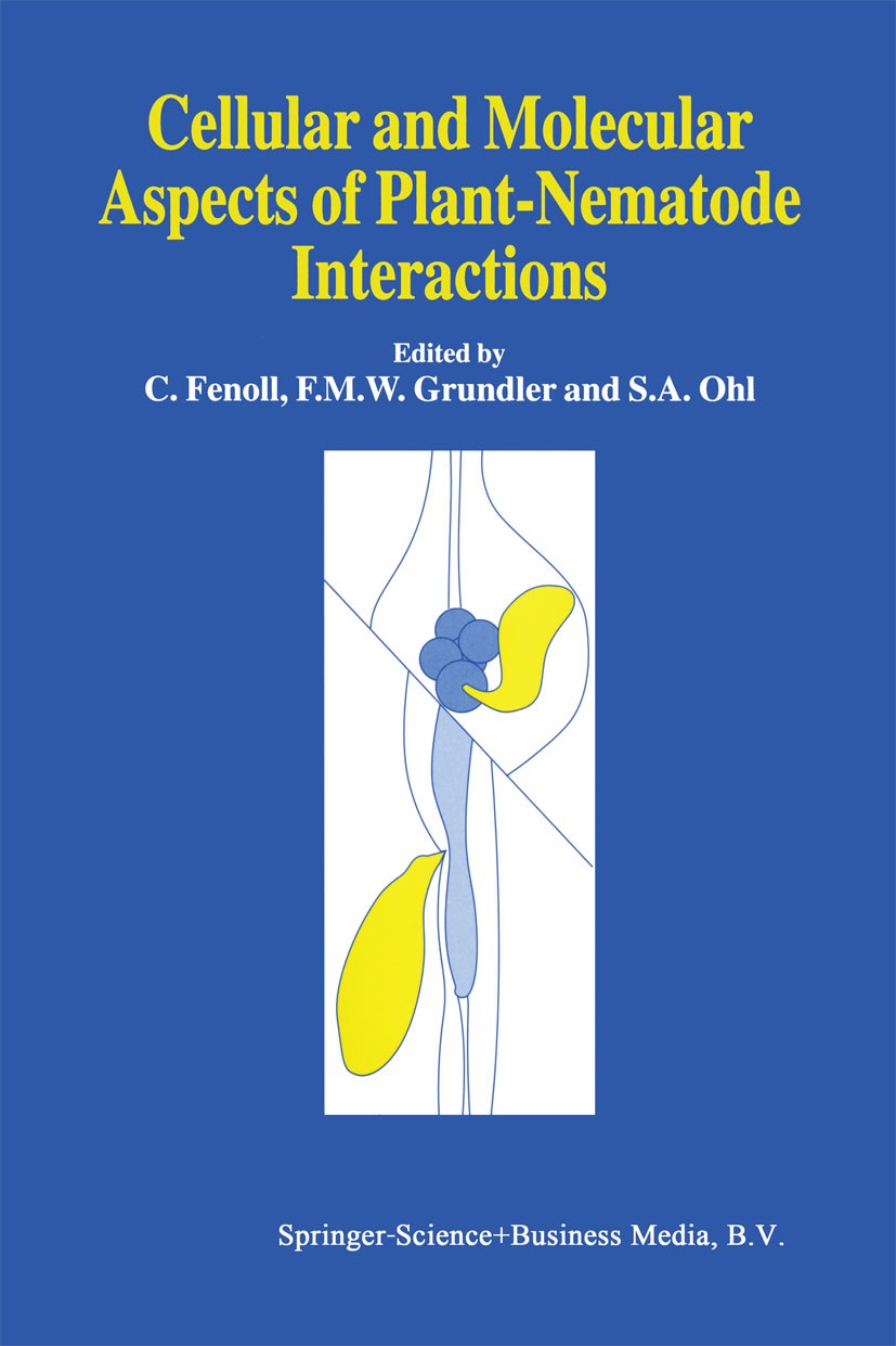 Titlebook: Cellular and Molecular Aspects of Plant-Nematode Interactions; C. Fenoll,F. M. W. Grundler,S. A. Ohl Book 1997 Springer Science+Business M Titlebook: Cellular and Molecular Aspects of Plant-Nematode Interactions; C. Fenoll,F. M. W. Grundler,S. A. Ohl Book 1997 Springer Science+Business M