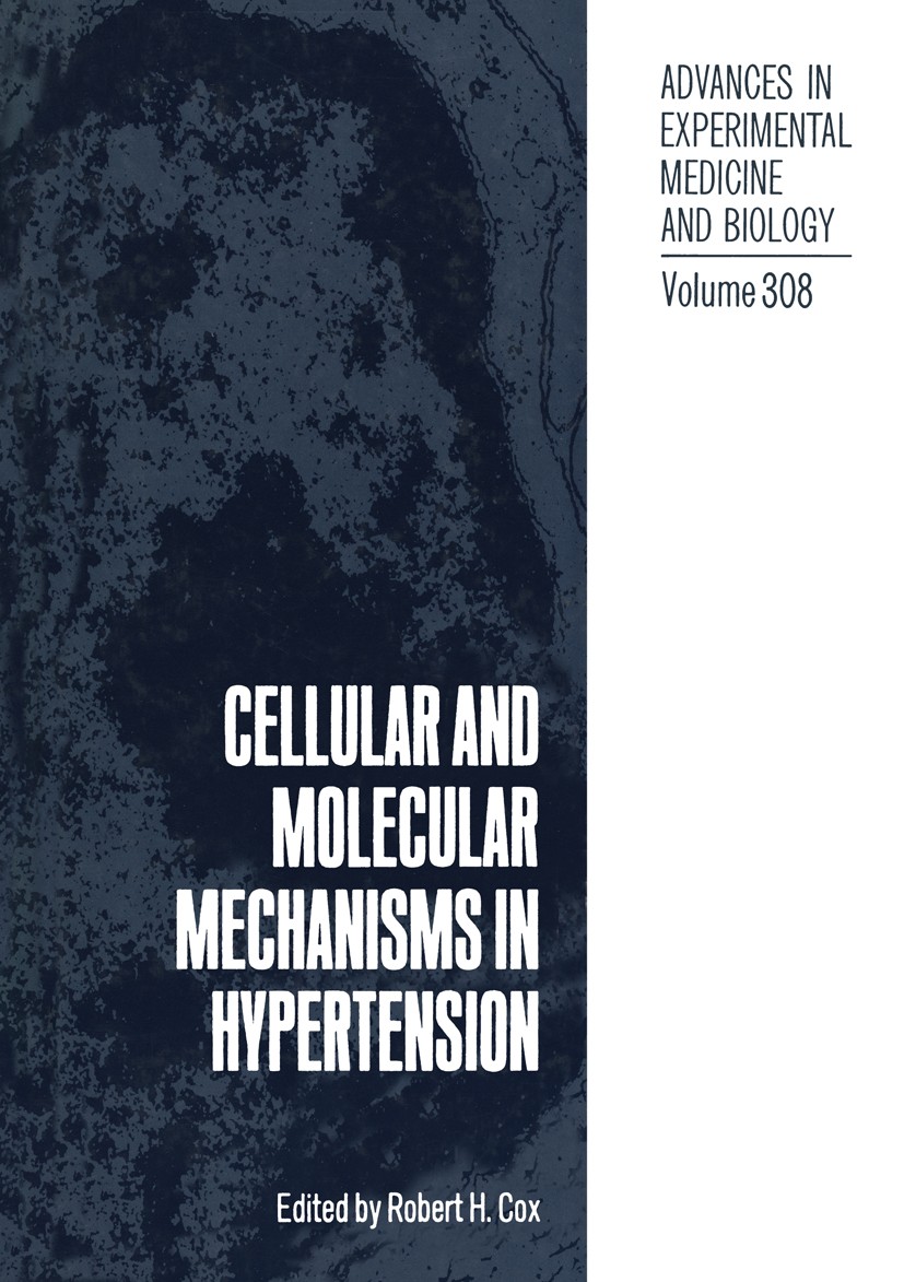 Titlebook: Cellular and Molecular Mechanisms in Hypertension; Robert H. Cox Book 1991 The Editor(s) (if applicable) and The Author(s), under exclusiv Titlebook: Cellular and Molecular Mechanisms in Hypertension; Robert H. Cox Book 1991 The Editor(s) (if applicable) and The Author(s), under exclusiv