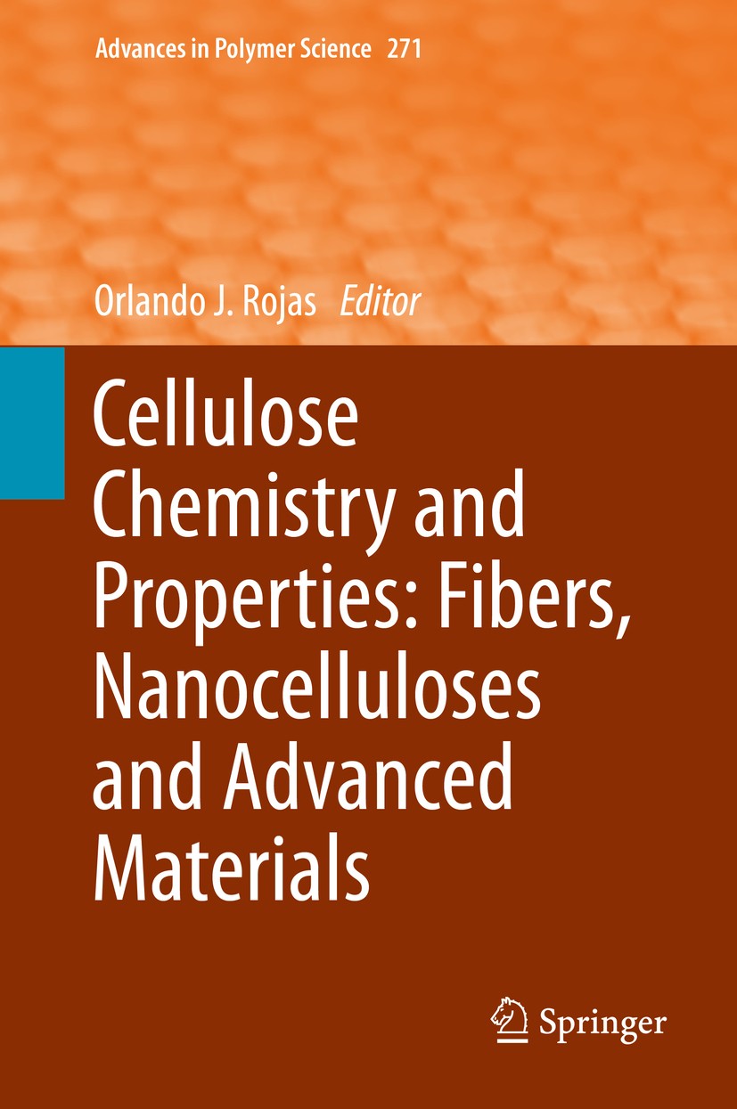 Titlebook: Cellulose Chemistry and Properties: Fibers, Nanocelluloses and Advanced Materials; Orlando J. Rojas Book 2016 Springer International Publi Titlebook: Cellulose Chemistry and Properties: Fibers, Nanocelluloses and Advanced Materials; Orlando J. Rojas Book 2016 Springer International Publi