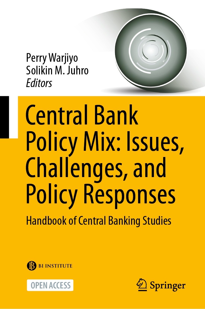 Titlebook: Central Bank Policy Mix: Issues, Challenges, and Policy Responses; Handbook of Central Perry Warjiyo,Solikin M. Juhro Book‘‘‘‘‘‘‘‘ 2022 BI Titlebook: Central Bank Policy Mix: Issues, Challenges, and Policy Responses; Handbook of Central Perry Warjiyo,Solikin M. Juhro Book‘‘‘‘‘‘‘‘ 2022 BI