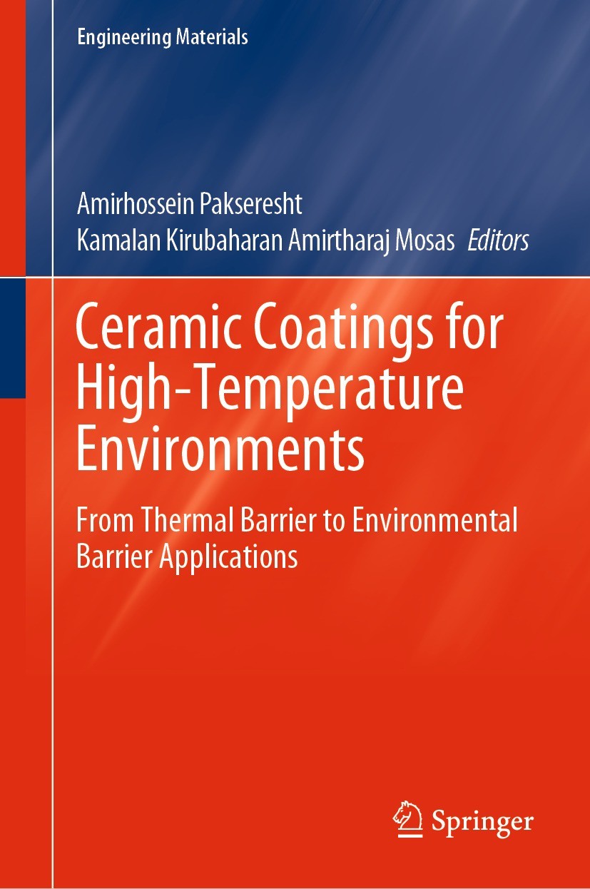 Titlebook: Ceramic Coatings for High-Temperature Environments; From Thermal Barrier Amirhossein Pakseresht,Kamalan Kirubaharan Amirtha Book 2024 The E Titlebook: Ceramic Coatings for High-Temperature Environments; From Thermal Barrier Amirhossein Pakseresht,Kamalan Kirubaharan Amirtha Book 2024 The E