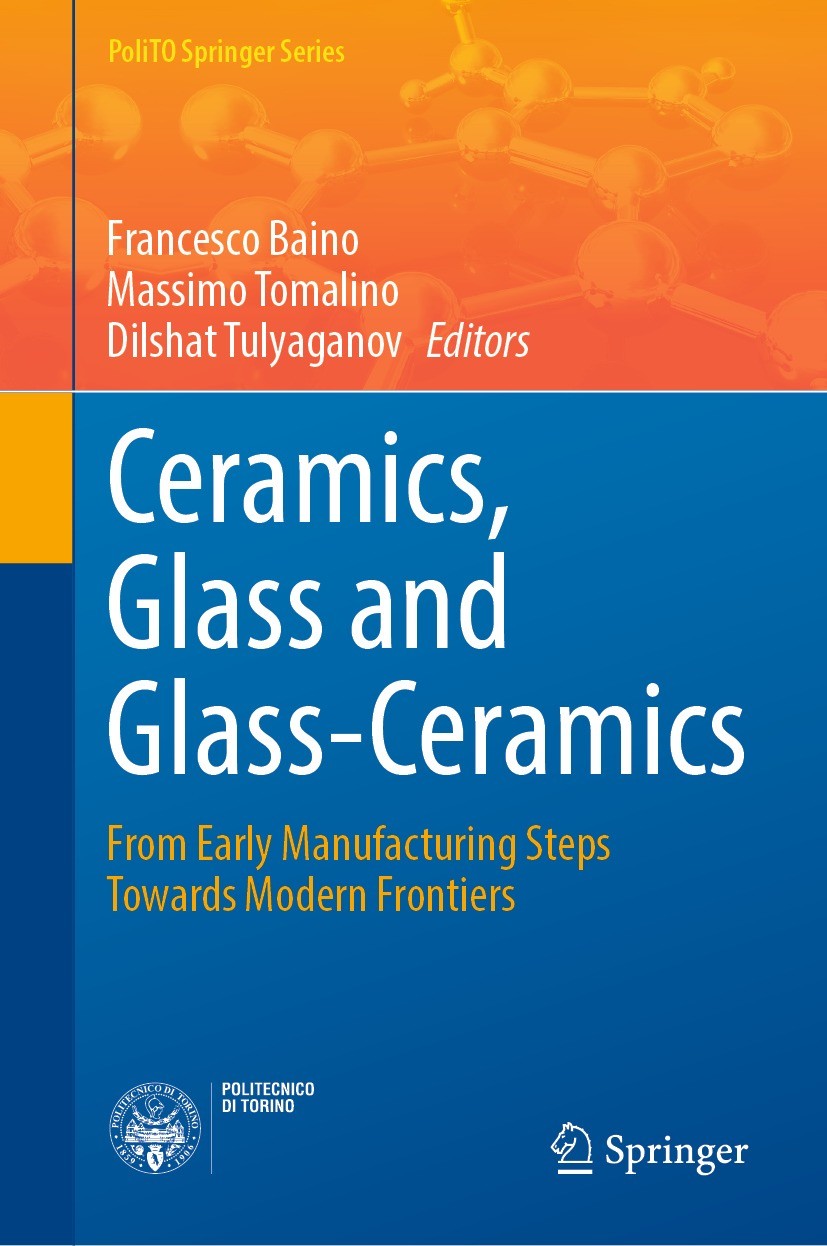 Titlebook: Ceramics, Glass and Glass-Ceramics; From Early Manufactu Francesco Baino,Massimo Tomalino,Dilshat Tulyagano Book 2021 The Editor(s) (if app Titlebook: Ceramics, Glass and Glass-Ceramics; From Early Manufactu Francesco Baino,Massimo Tomalino,Dilshat Tulyagano Book 2021 The Editor(s) (if app
