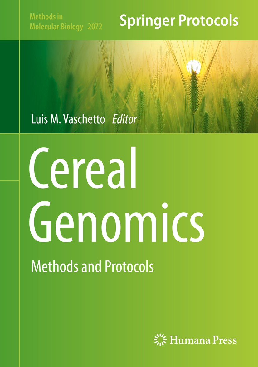 Titlebook: Cereal Genomics; Methods and Protocol Luis M. Vaschetto Book 2020 Springer Science+Business Media, LLC, part of Springer Nature 2020 High-t Titlebook: Cereal Genomics; Methods and Protocol Luis M. Vaschetto Book 2020 Springer Science+Business Media, LLC, part of Springer Nature 2020 High-t