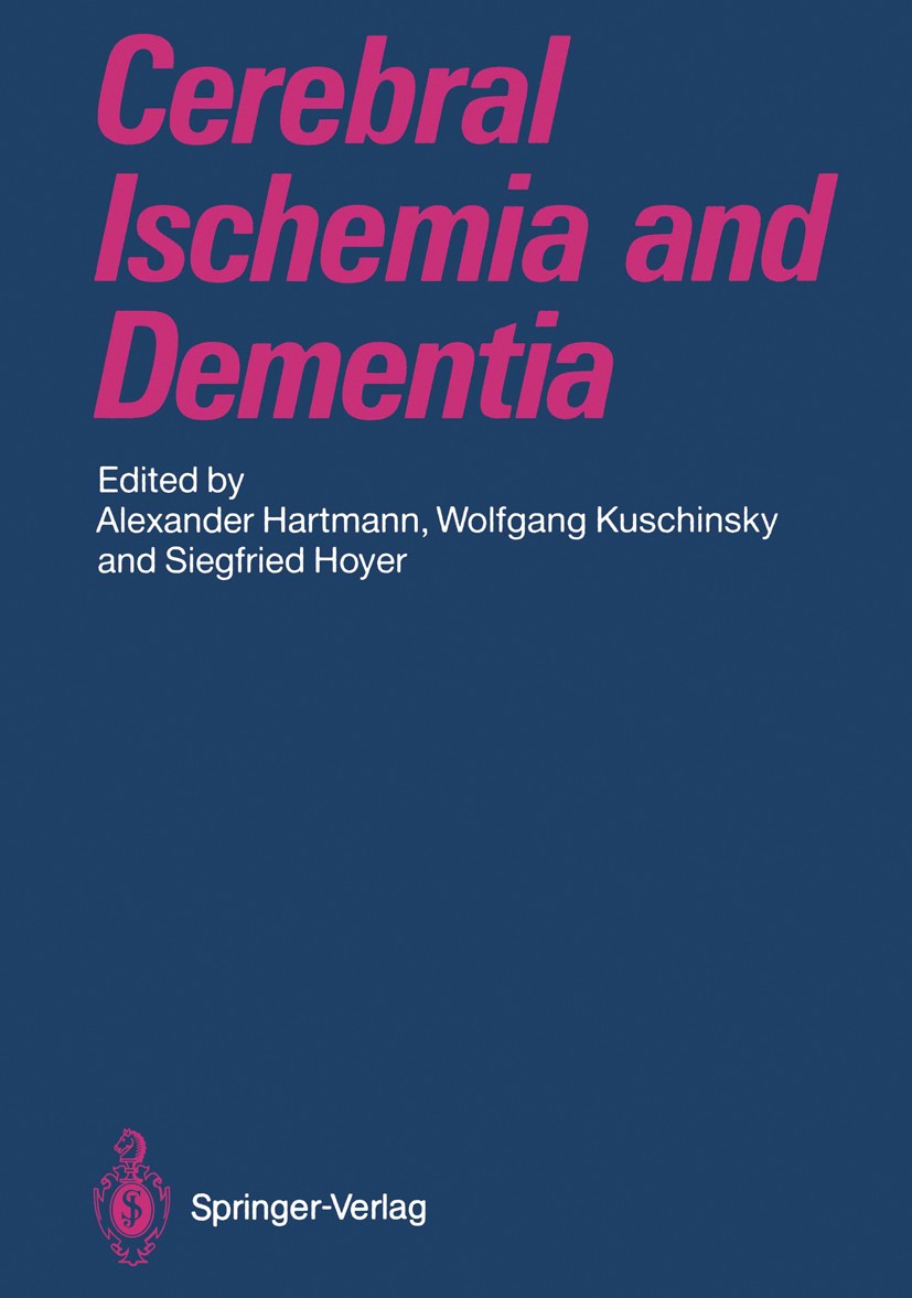 Titlebook: Cerebral Ischemia and Dementia; Alexander Hartmann,Wolfgang Kuschinsky,Siegfried H Conference proceedings 1991 Springer-Verlag Berlin Heid Titlebook: Cerebral Ischemia and Dementia; Alexander Hartmann,Wolfgang Kuschinsky,Siegfried H Conference proceedings 1991 Springer-Verlag Berlin Heid