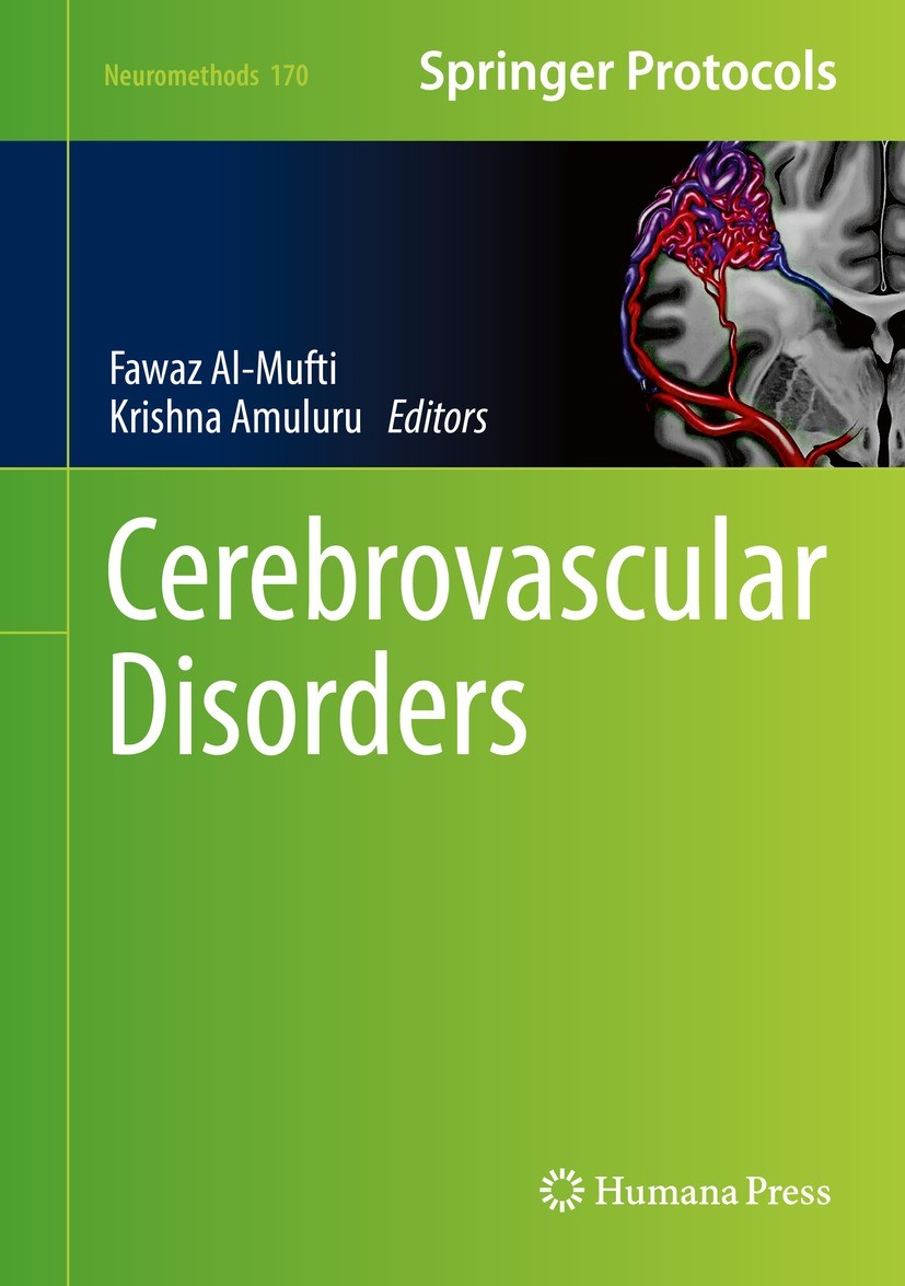 Titlebook: Cerebrovascular Disorders; Fawaz Al-Mufti, MD,Krishna Amuluru MD Book 2021 Springer Science+Business Media, LLC, part of Springer Nature 2 Titlebook: Cerebrovascular Disorders; Fawaz Al-Mufti, MD,Krishna Amuluru MD Book 2021 Springer Science+Business Media, LLC, part of Springer Nature 2