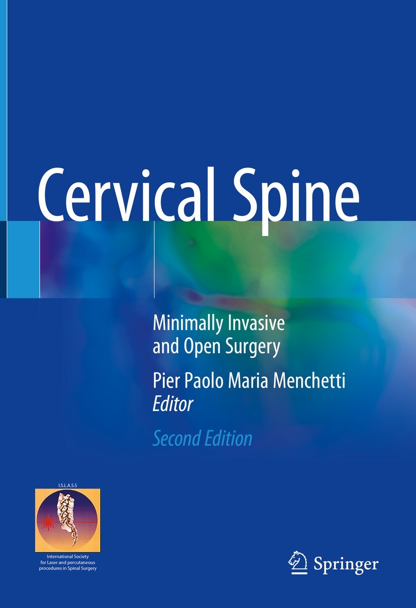Titlebook: Cervical Spine; Minimally Invasive a Pier Paolo Maria Menchetti Book 2022Latest edition The Editor(s) (if applicable) and The Author(s), un Titlebook: Cervical Spine; Minimally Invasive a Pier Paolo Maria Menchetti Book 2022Latest edition The Editor(s) (if applicable) and The Author(s), un