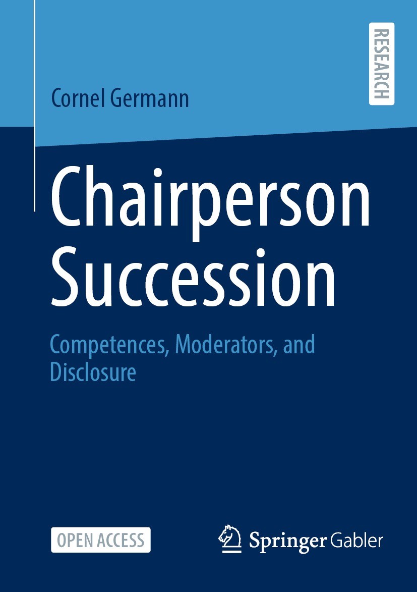 Titlebook: Chairperson Succession; Competences, Moderat Cornel Germann Book‘‘‘‘‘‘‘‘ 2023 The Editor(s) (if applicable) and The Author(s) 2023 Board of Titlebook: Chairperson Succession; Competences, Moderat Cornel Germann Book‘‘‘‘‘‘‘‘ 2023 The Editor(s) (if applicable) and The Author(s) 2023 Board of