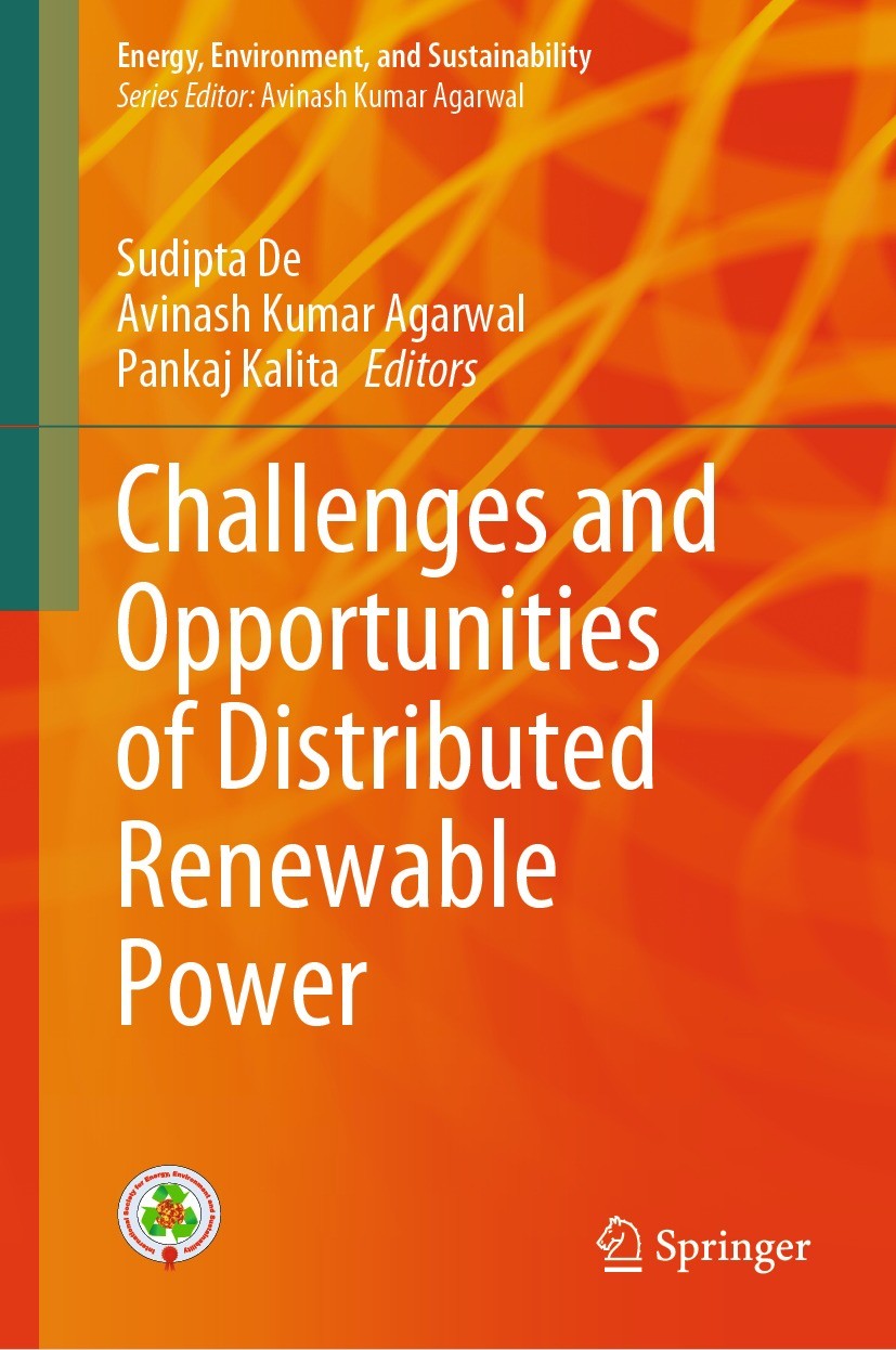 Titlebook: Challenges and Opportunities of Distributed Renewable Power; Sudipta De,Avinash Kumar Agarwal,Pankaj Kalita Book 2024 The Editor(s) (if ap Titlebook: Challenges and Opportunities of Distributed Renewable Power; Sudipta De,Avinash Kumar Agarwal,Pankaj Kalita Book 2024 The Editor(s) (if ap