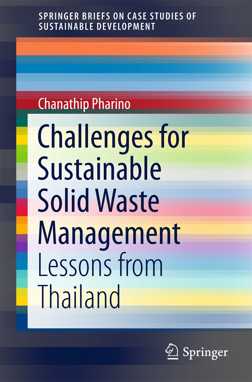 Titlebook: Challenges for Sustainable Solid Waste Management; Lessons from Thailan Chanathip Pharino Book 2017 The Author(s) 2017 Electronic Waste.Emi Titlebook: Challenges for Sustainable Solid Waste Management; Lessons from Thailan Chanathip Pharino Book 2017 The Author(s) 2017 Electronic Waste.Emi