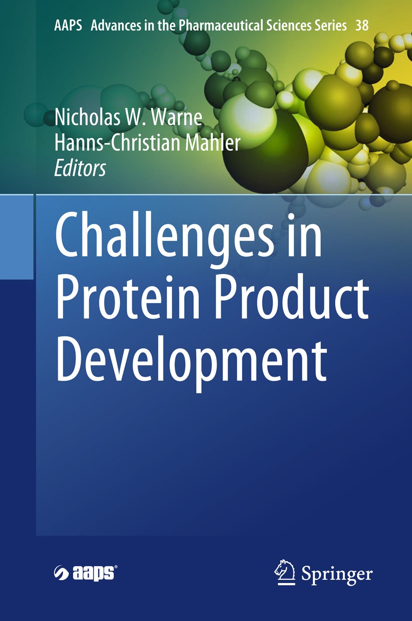 Titlebook: Challenges in Protein Product Development; Nicholas W. Warne,Hanns-Christian Mahler Book 2018 American Association of Pharmaceutical Scien Titlebook: Challenges in Protein Product Development; Nicholas W. Warne,Hanns-Christian Mahler Book 2018 American Association of Pharmaceutical Scien