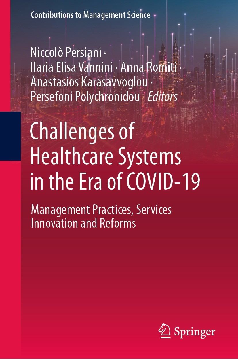 Titlebook: Challenges of Healthcare Systems in the Era of COVID-19; Management Practices Niccolò Persiani,Ilaria Elisa Vannini,Persefoni Po Book 2023 Titlebook: Challenges of Healthcare Systems in the Era of COVID-19; Management Practices Niccolò Persiani,Ilaria Elisa Vannini,Persefoni Po Book 2023