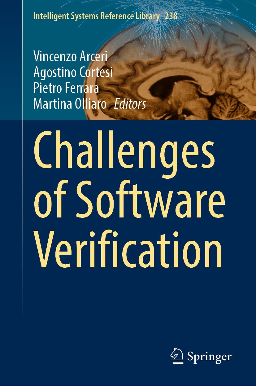Titlebook: Challenges of Software Verification; Vincenzo Arceri,Agostino Cortesi,Martina Olliaro Book 2023 The Editor(s) (if applicable) and The Auth Titlebook: Challenges of Software Verification; Vincenzo Arceri,Agostino Cortesi,Martina Olliaro Book 2023 The Editor(s) (if applicable) and The Auth