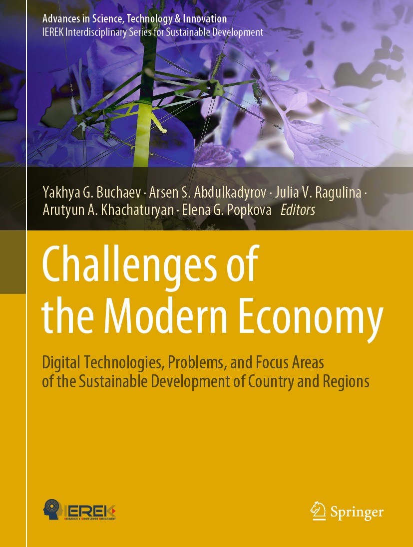 Titlebook: Challenges of the Modern Economy; Digital Technologies Yakhya G. Buchaev,Arsen S. Abdulkadyrov,Elena G. P Book 2023 The Editor(s) (if appli Titlebook: Challenges of the Modern Economy; Digital Technologies Yakhya G. Buchaev,Arsen S. Abdulkadyrov,Elena G. P Book 2023 The Editor(s) (if appli