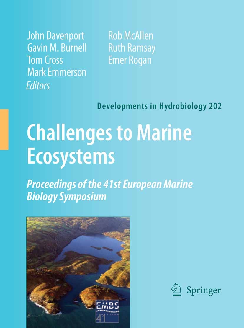 Titlebook: Challenges to Marine Ecosystems; Proceedings of the 4 John Davenport,Gavin M. Burnell,Emer Rogan Conference proceedings 2008 Springer Scien Titlebook: Challenges to Marine Ecosystems; Proceedings of the 4 John Davenport,Gavin M. Burnell,Emer Rogan Conference proceedings 2008 Springer Scien