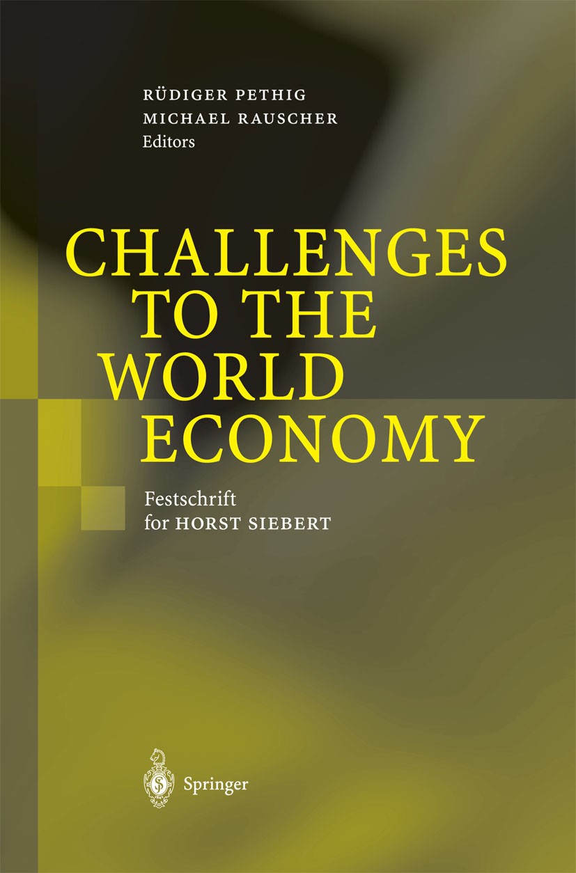 Titlebook: Challenges to the World Economy; Festschrift for Hors Rüdiger Pethig,Michael Rauscher Book 2003 Springer-Verlag Berlin Heidelberg 2003 Deve Titlebook: Challenges to the World Economy; Festschrift for Hors Rüdiger Pethig,Michael Rauscher Book 2003 Springer-Verlag Berlin Heidelberg 2003 Deve