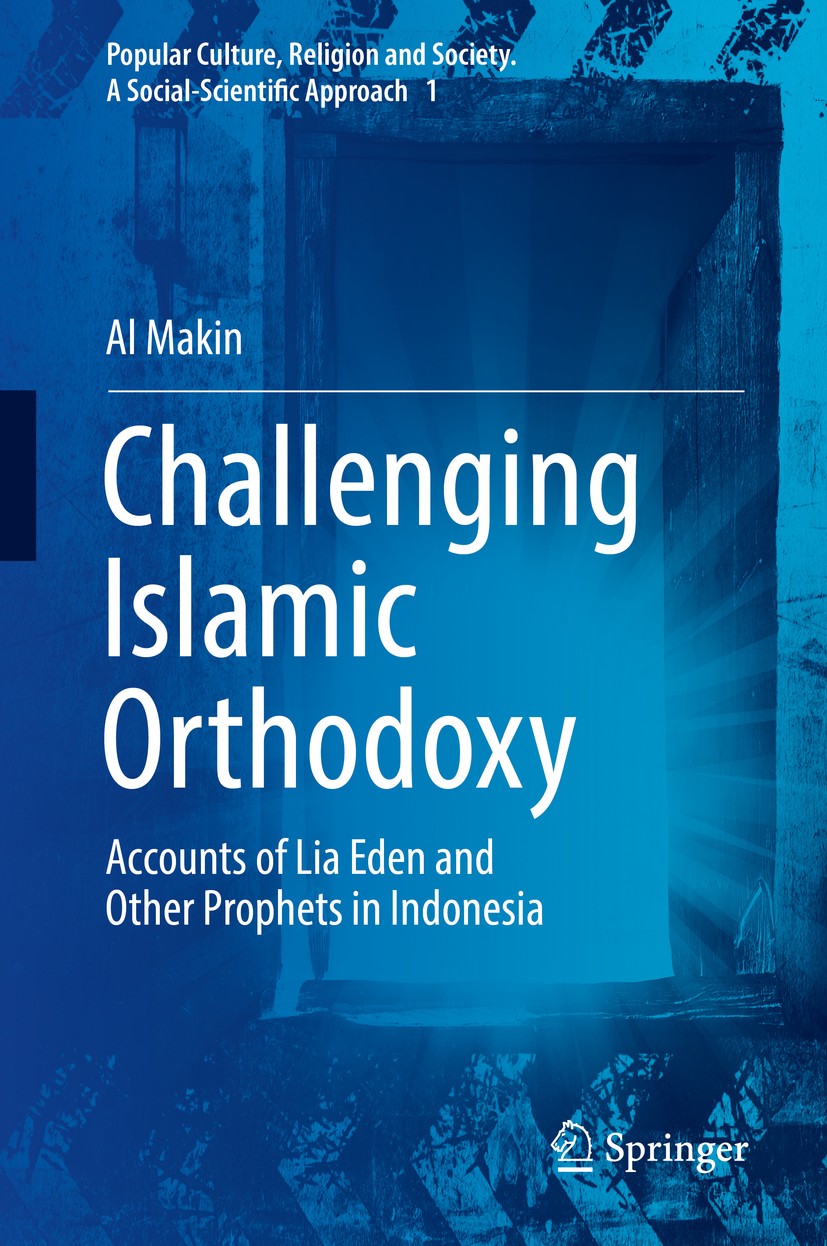 Titlebook: Challenging Islamic Orthodoxy; Accounts of Lia Eden Al Makin Book 2016 The Editor(s) (if applicable) and The Author(s), under exclusive lic Titlebook: Challenging Islamic Orthodoxy; Accounts of Lia Eden Al Makin Book 2016 The Editor(s) (if applicable) and The Author(s), under exclusive lic