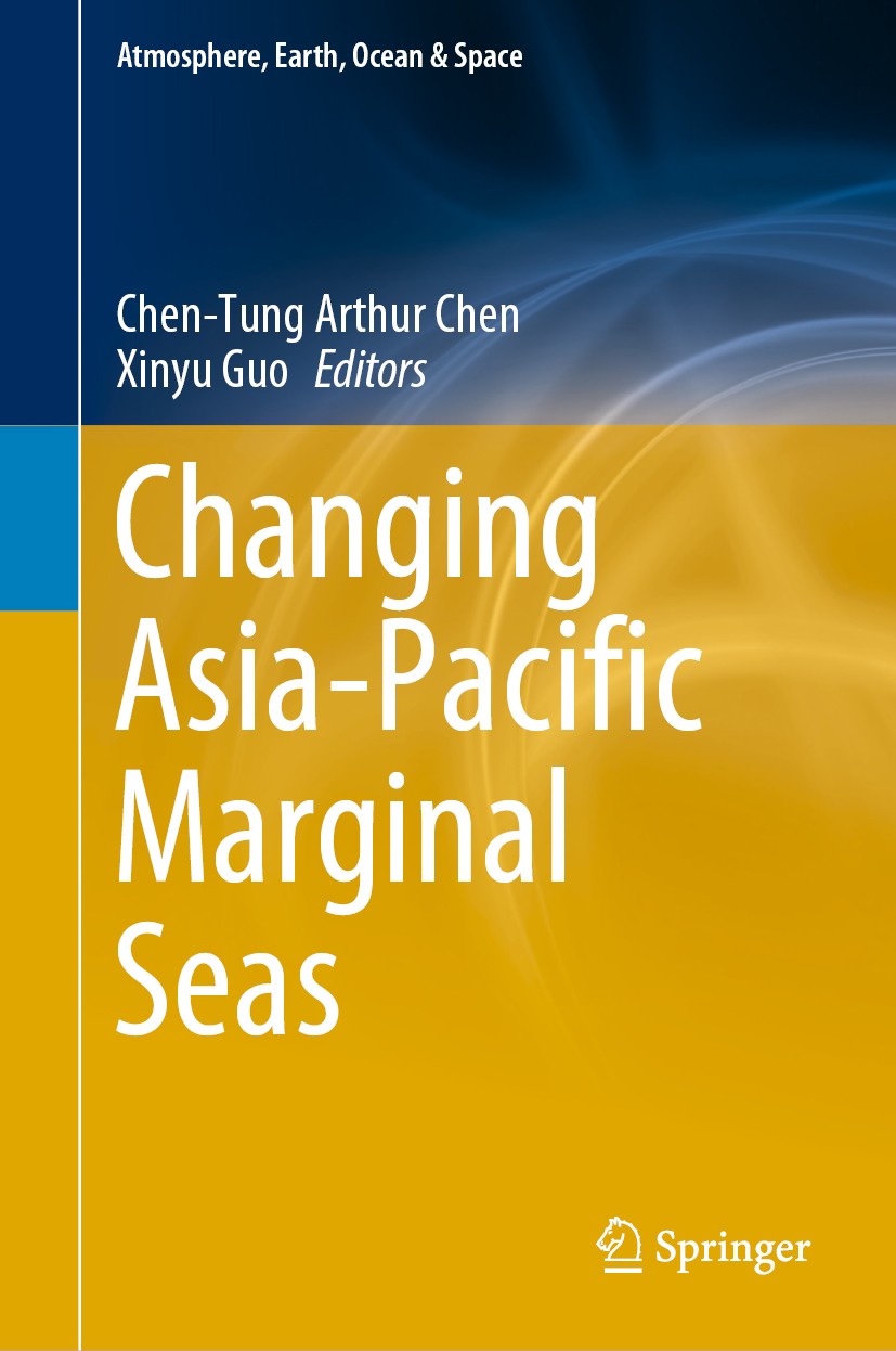 Titlebook: Changing Asia-Pacific Marginal Seas; Chen-Tung Arthur Chen,Xinyu Guo Book 2020 Springer Nature Singapore Pte Ltd. 2020 Asia-Pacific Margin Titlebook: Changing Asia-Pacific Marginal Seas; Chen-Tung Arthur Chen,Xinyu Guo Book 2020 Springer Nature Singapore Pte Ltd. 2020 Asia-Pacific Margin