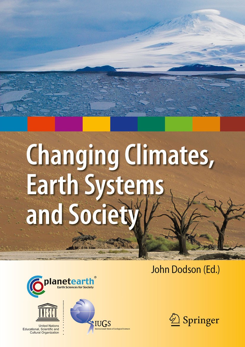 Titlebook: Changing Climates, Earth Systems and Society; John Dodson Book 2010 Springer Science+Business Media B.V. 2010 Atmospheric chemistry.Storm. Titlebook: Changing Climates, Earth Systems and Society; John Dodson Book 2010 Springer Science+Business Media B.V. 2010 Atmospheric chemistry.Storm.