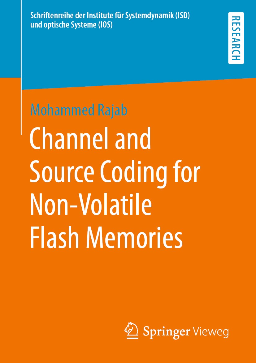 Titlebook: Channel and Source Coding for Non-Volatile Flash Memories; Mohammed Rajab Book 2020 The Editor(s) (if applicable) and The Author(s), under Titlebook: Channel and Source Coding for Non-Volatile Flash Memories; Mohammed Rajab Book 2020 The Editor(s) (if applicable) and The Author(s), under